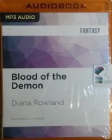 Blood of the Demon written by Diana Rowland performed by Liv Anderson on MP3 CD (Unabridged)